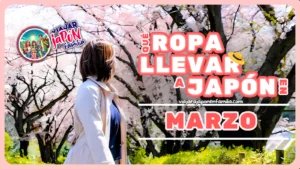 que ropa llevar a japon en marzo